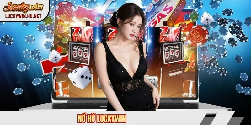 Nổ hũ Luckywin